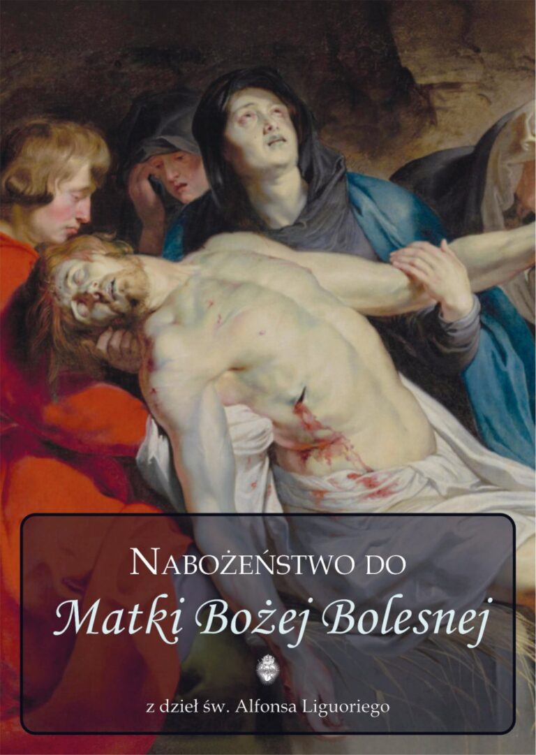 Nabożeństwo do Matki Bożej Bolesnej z dzieł św. Alfonsa Marii Liguoriego